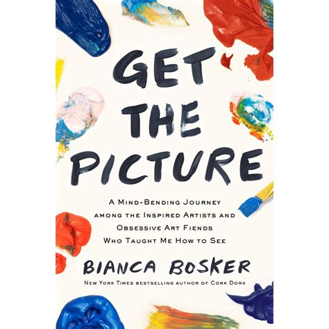 I Wanted to Hate Bianca Bosker’s “Get the Picture”